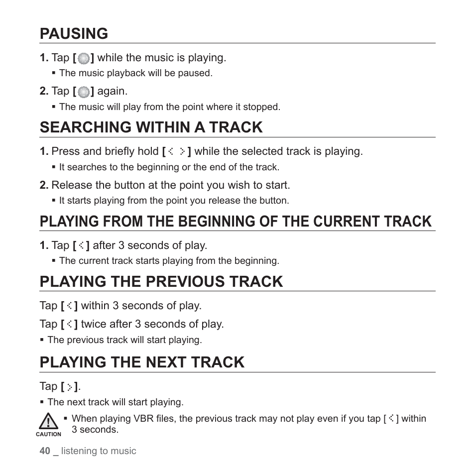 Pausing, Searching within a track, Playing from the beginning of the current track | Playing the previous track, Playing the next track | Samsung YP-S5JQB-XAA User Manual | Page 40 / 125