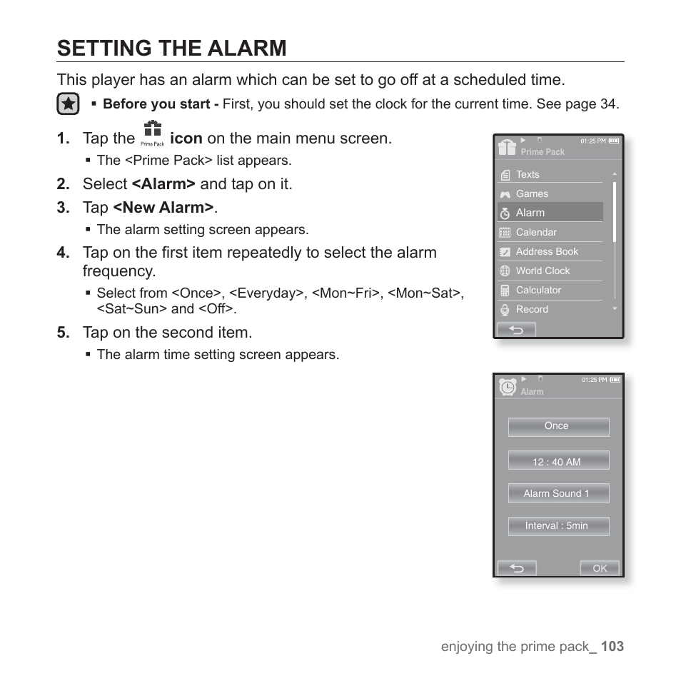 Setting the alarm, Tap the icon on the main menu screen, Select <alarm> and tap on it. 3. tap <new alarm | Tap on the second item | Samsung YP-P2JCB-XAA User Manual | Page 103 / 146