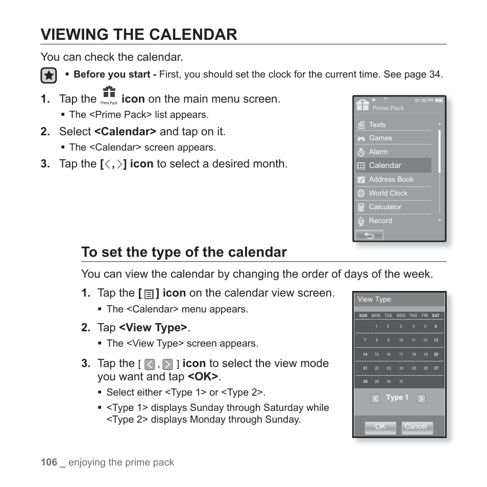 Viewing the calendar, You can check the calendar, Tap the icon on the main menu screen | Select <calendar> and tap on it, Tap the [ , ] icon to select a desired month, Tap <view type, Tap the, Icon to select the view mode you want and tap <ok | Samsung YP-P2JCB-XAA User Manual | Page 106 / 146
