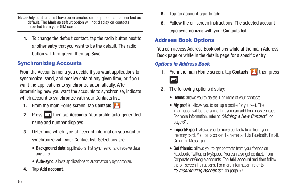 Synchronizing accounts, Address book options, Synchronizing accounts address book options | For more information, refer to “synchronizing | Samsung SGH-I997ZKAATT User Manual | Page 72 / 205