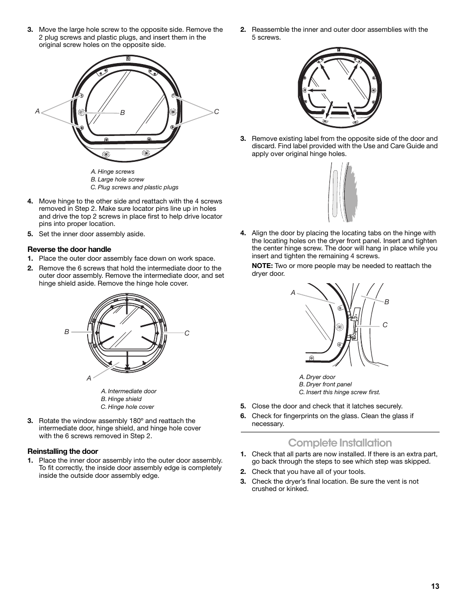 A. hinge screws, B. large hole screw, C. plug screws and plastic plugs | Set the inner door assembly aside, Reverse the door handle, A. intermediate door, B. hinge shield, C. hinge hole cover, Reinstalling the door, A. dryer door | Amana W10216187A User Manual | Page 13 / 24