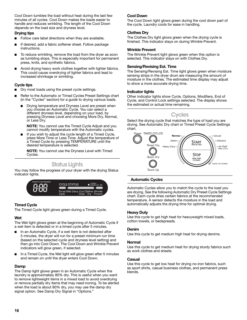 Cycle tips, Status lights, Timed cycle | Damp, Cool down, Clothes dry, Wrinkle prevent, Sensing/revising est. time, Indicator lights, Cycles | Amana W10216187A User Manual | Page 16 / 24