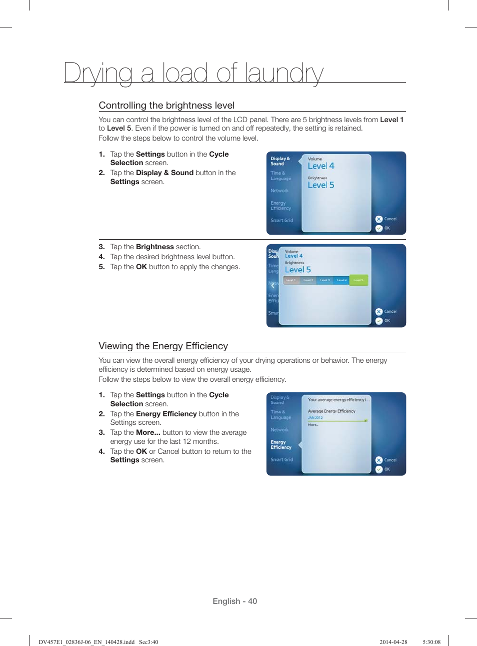 Drying a load of laundry, Controlling the brightness level, Viewing the energy effi ciency | Samsung DV457E1GSGR-A1 User Manual | Page 40 / 228