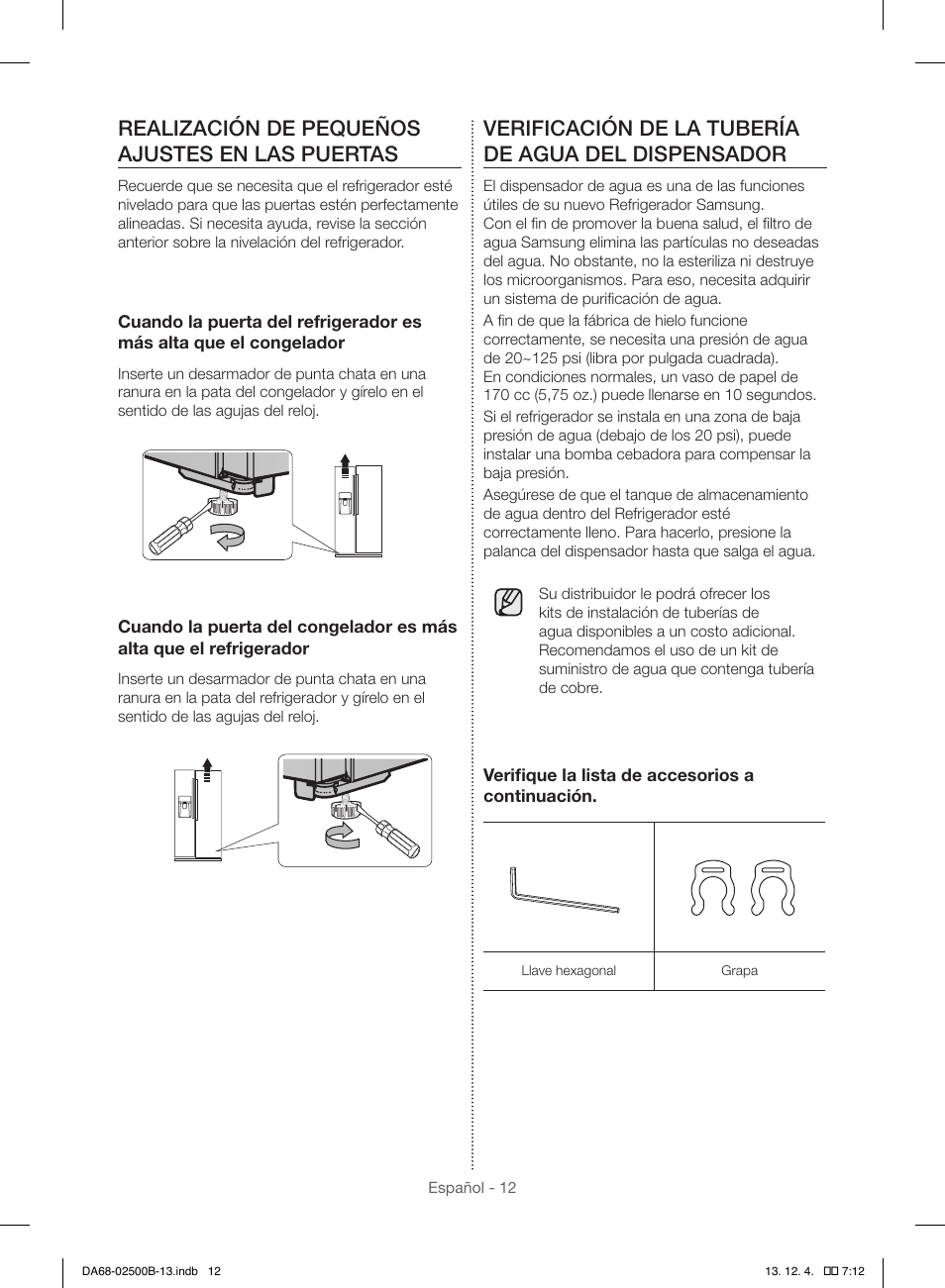 Realización de pequeños ajustes en las puertas, Verificación de la tubería de agua del dispensador | Samsung RSG309AARS-XAA User Manual | Page 104 / 184