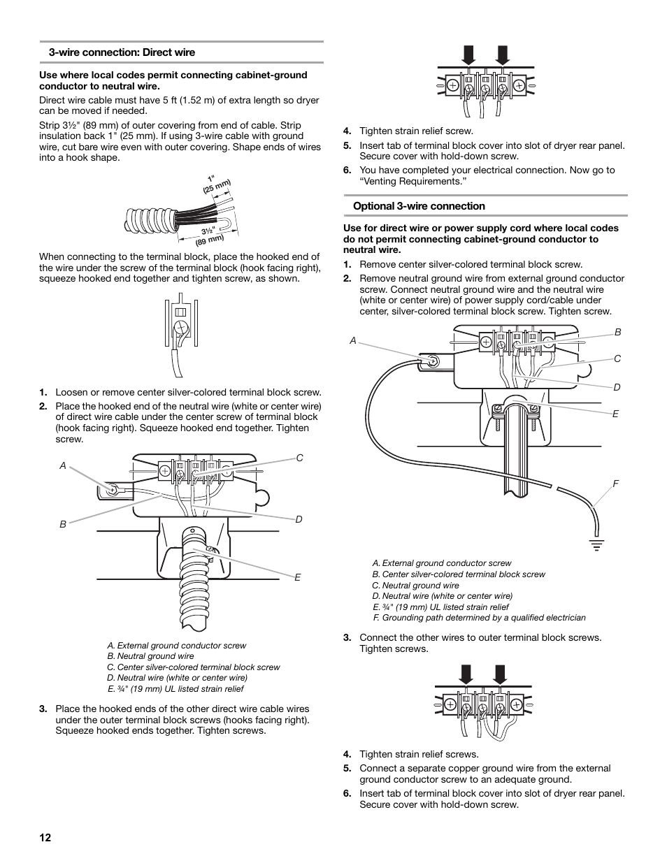 Wire connection: direct wire, A. external ground conductor screw, B. neutral ground wire | C. center silver-colored terminal block screw, D. neutral wire (white or center wire), E. ¾" (19 mm) ul listed strain relief, Tighten strain relief screw, Optional 3-wire connection, Remove center silver-colored terminal block screw, B. center silver-colored terminal block screw | Amana W10216186A User Manual | Page 12 / 28
