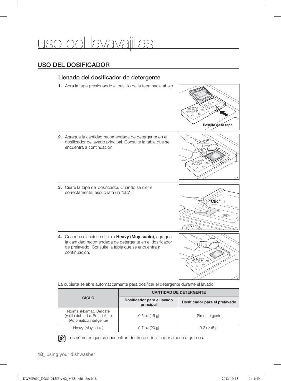 Uso del lavavajillas, Uso del dosificador, Llenado del dosiﬁ cador de detergente | Samsung DW80F600UTB-AA User Manual | Page 50 / 96