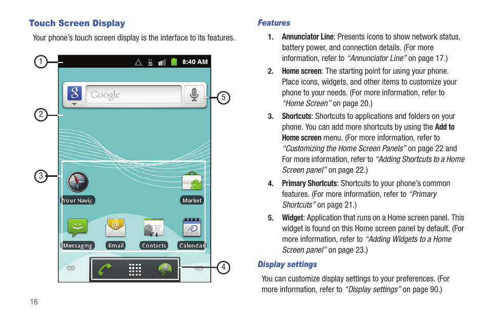 Touch screen display, Features, Display settings | Samsung SCH-R680WRAUSC User Manual | Page 20 / 141