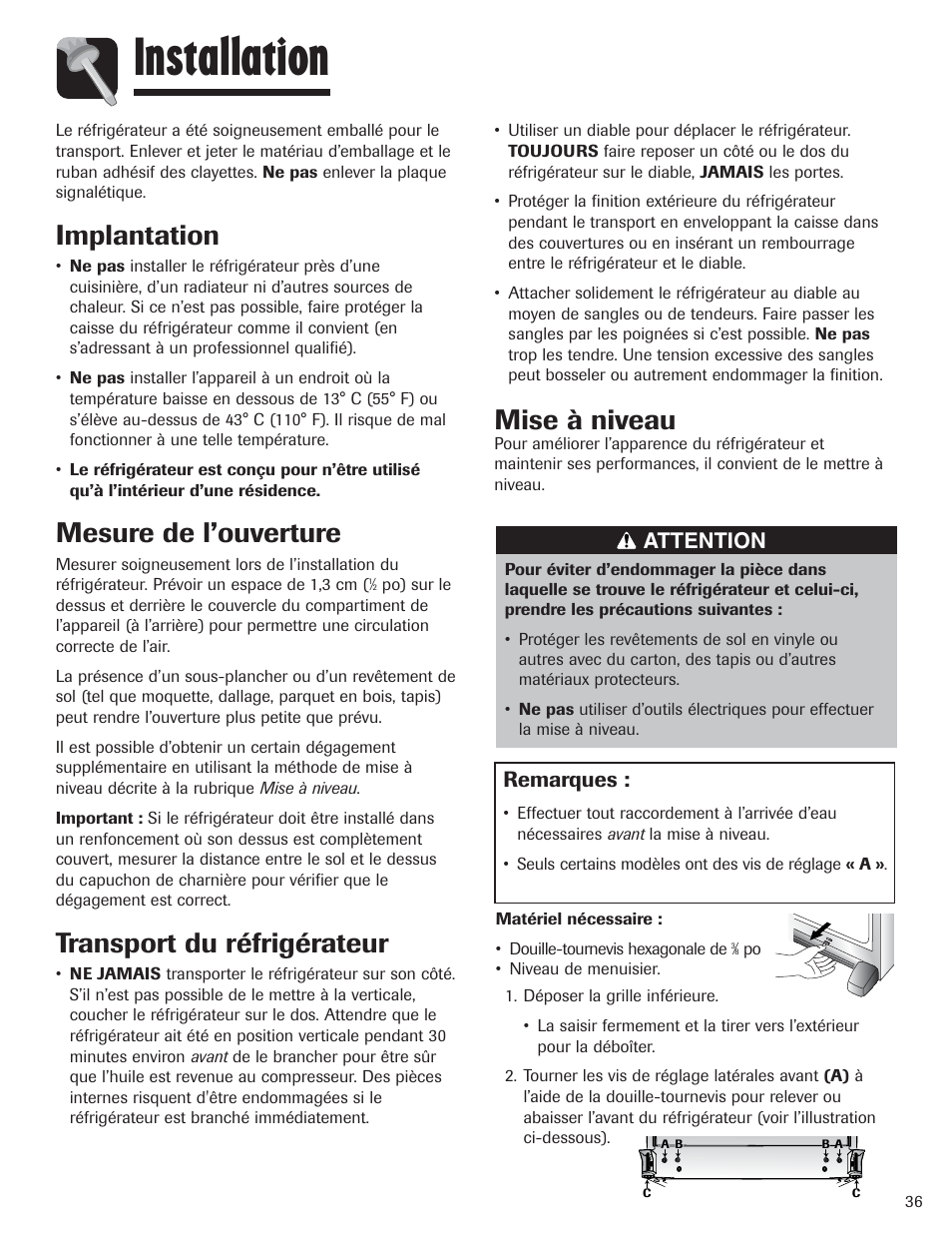 Installation, Implantation, Mesure de l’ouverture | Transport du réfrigérateur, Mise à niveau, Attention remarques | Amana AFI2538AEW User Manual | Page 37 / 96