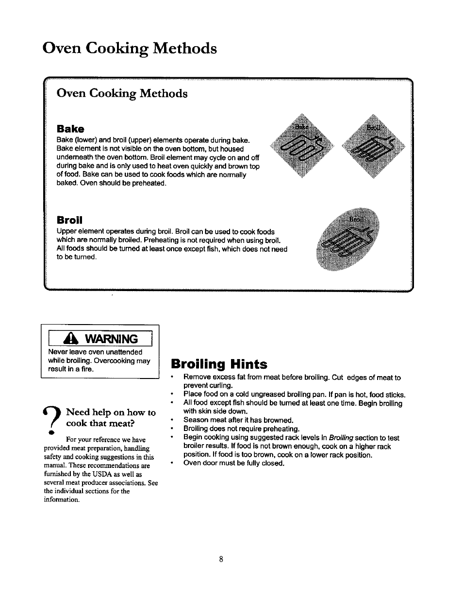 Oven cooking methods, Bake, Broil | Broiling hints, Oven cooking methods bake, A warning, Need help on how to cook that meat | Amana THE BIG OVEN ACF4215A User Manual | Page 8 / 28