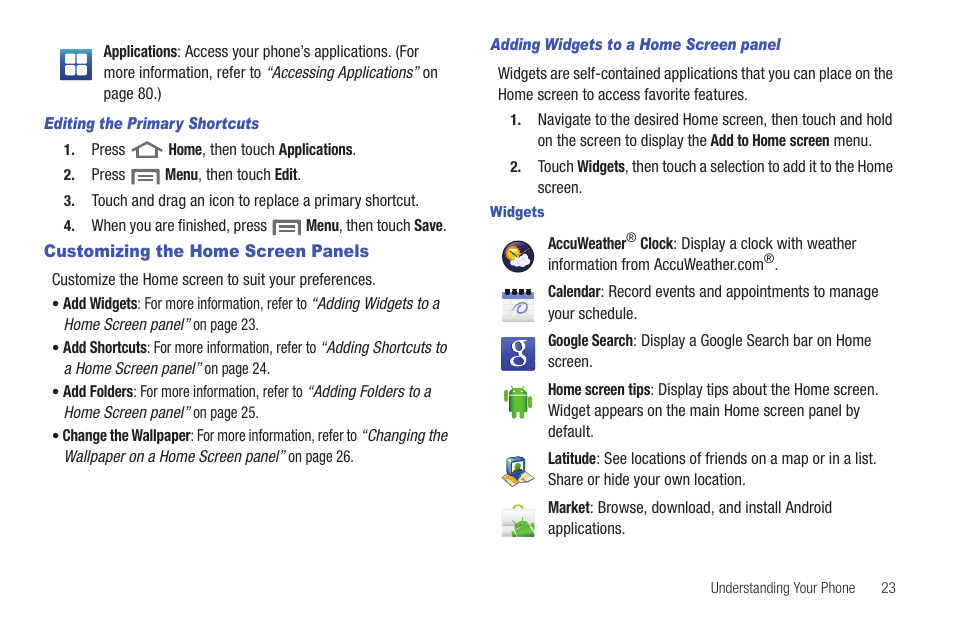 Editing the primary shortcuts, Customizing the home screen panels, Adding widgets to a home screen panel | Widgets | Samsung SCH-R915ZKACRI User Manual | Page 27 / 157