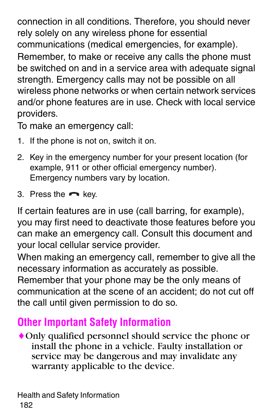 If the phone is not on, switch it on, Press the key, Other important safety information | Samsung SGH-E317CSACIN User Manual | Page 182 / 224