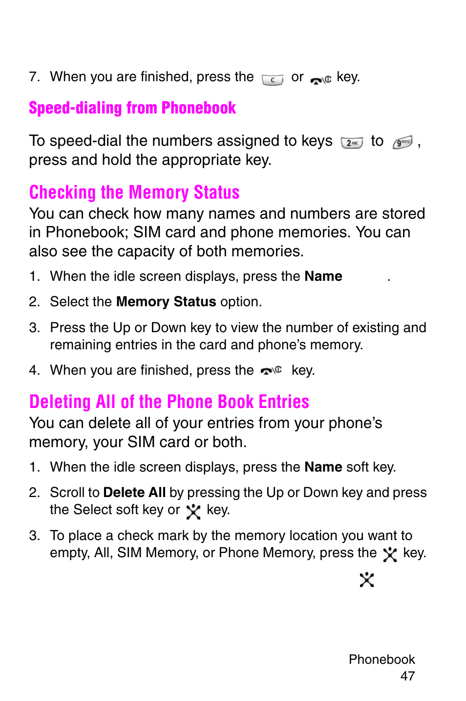 When you are finished, press the or key, Checking the memory status, Select the memory status option | When you are finished, press the key, Deleting all of the phone book entries | Samsung SGH-E317CSACIN User Manual | Page 47 / 224