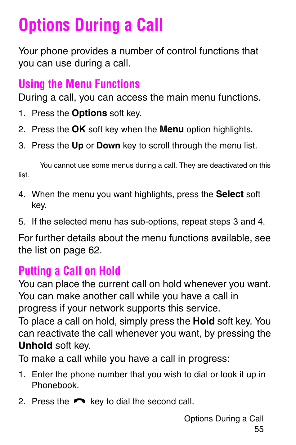 Options during a call, Using the menu functions, Press the options soft key | Putting a call on hold, Press the key to dial the second call, Using the menu functions putting a call on hold | Samsung SGH-E317CSACIN User Manual | Page 55 / 224