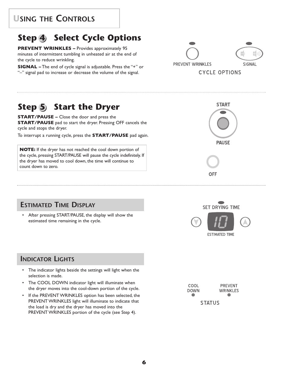 Step 5 start the dryer, Step 4 select cycle options u u, Sing the | Ontrols | Amana ND-68 User Manual | Page 7 / 24