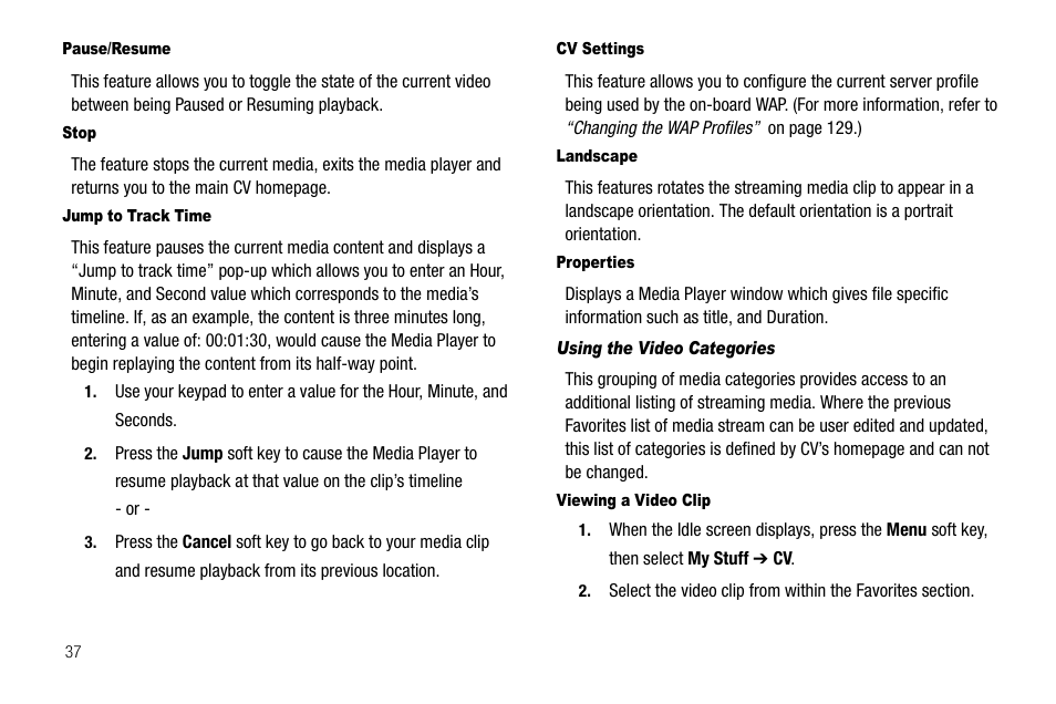 Pause/resume, Stop, Jump to track time | Cv settings, Landscape, Properties, Using the video categories, Viewing a video clip | Samsung SGH-A637CWAATT User Manual | Page 40 / 166