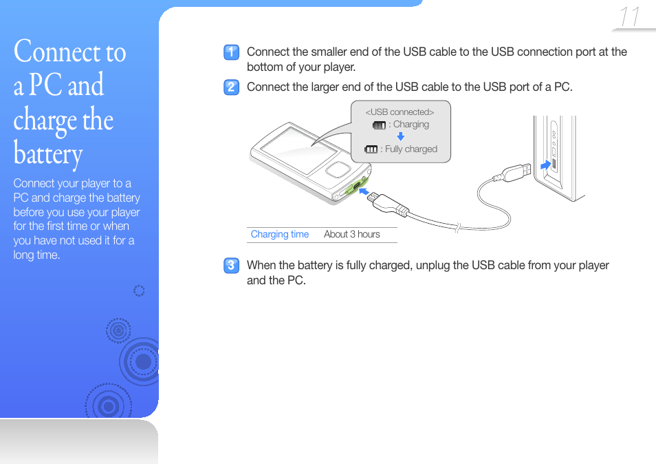 Connect to a pc and charge the battery, Connect to a pc and charge the, Battery | Samsung YP-R0JCS-XAA User Manual | Page 13 / 65
