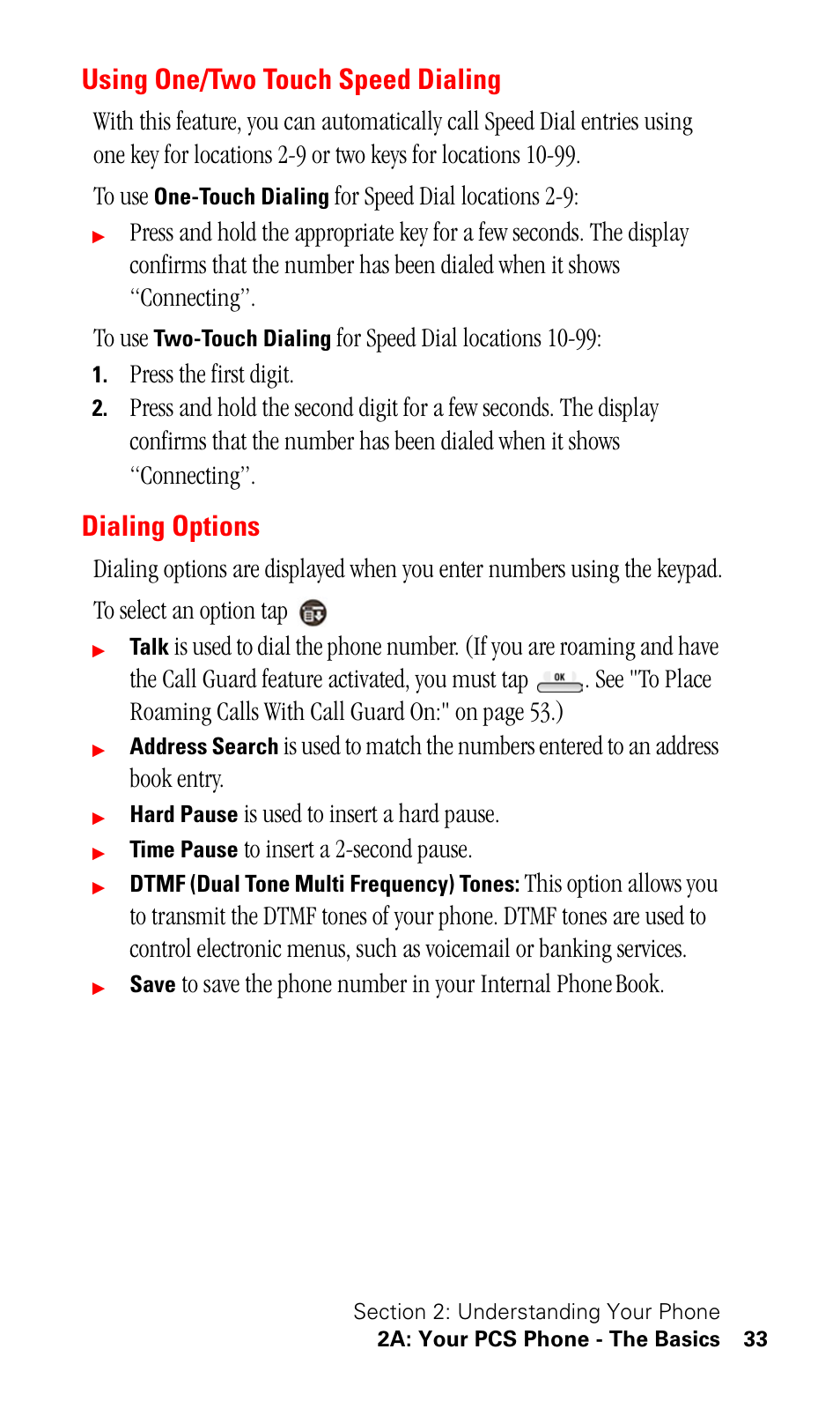 Using one/two touch speed dialing, Dialing options, For speed dial locations 2-9 | For speed dial locations 10-99, Press the first digit, Is used to insert a hard pause | Samsung SPH-I500SS-XAR User Manual | Page 36 / 218