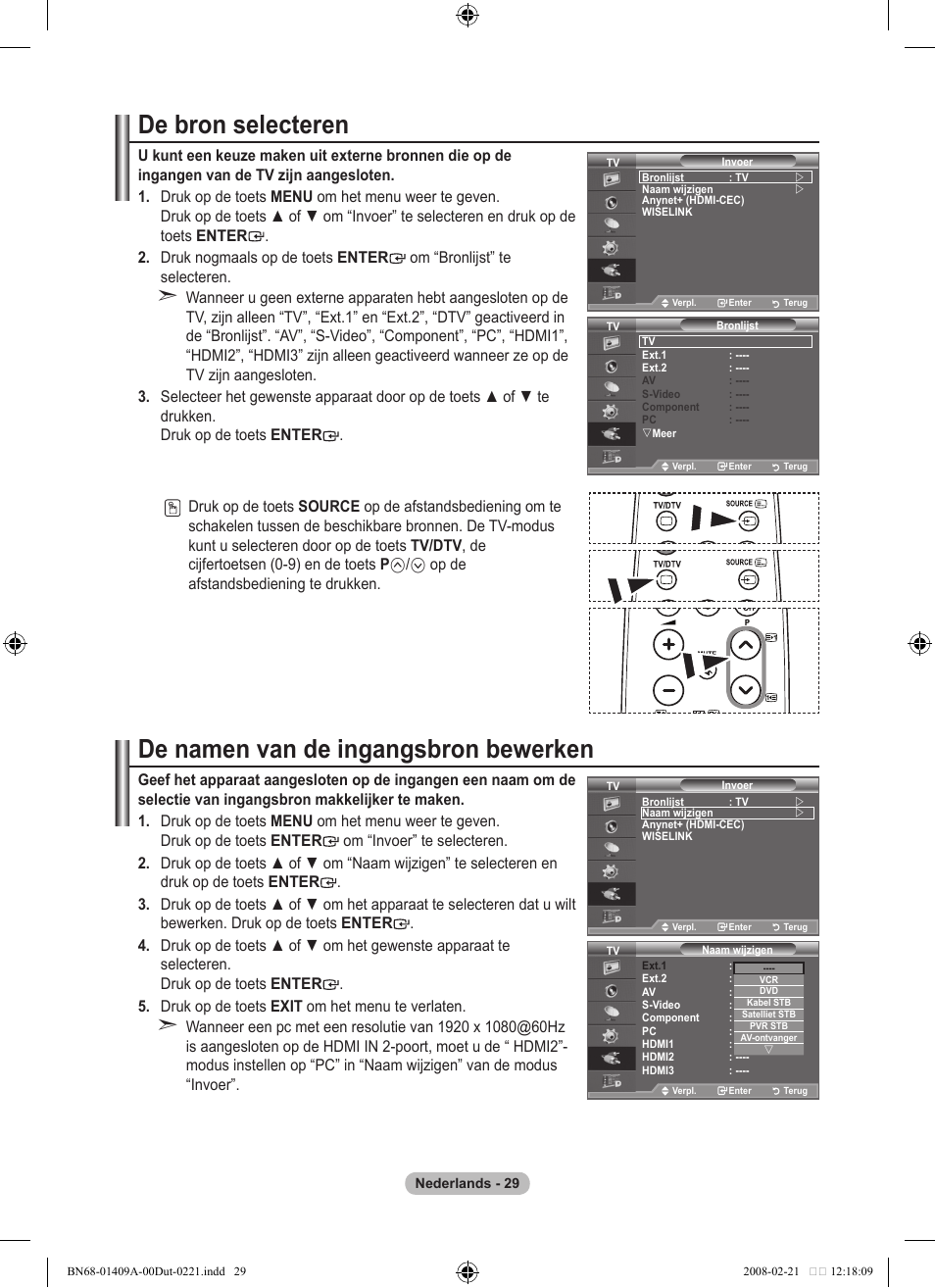 De bron selecteren, De namen van de ingangsbron bewerken, Op de afstandsbediening te drukken | Samsung LE40A556P1F User Manual | Page 241 / 564