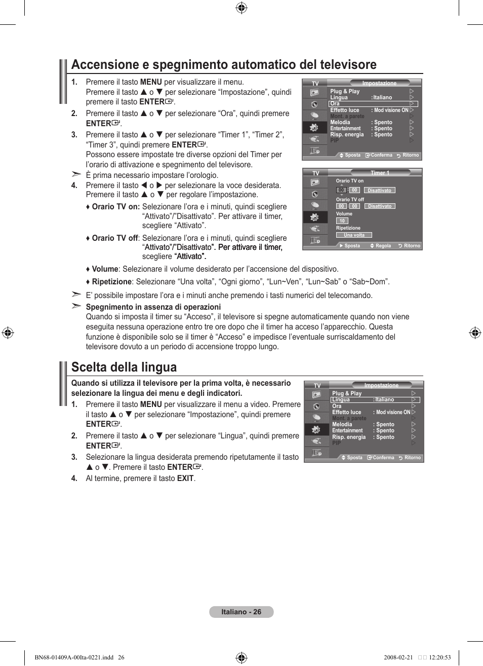 Accensione e spegnimento automatico del televisore, Scelta della lingua | Samsung LE40A556P1F User Manual | Page 308 / 564
