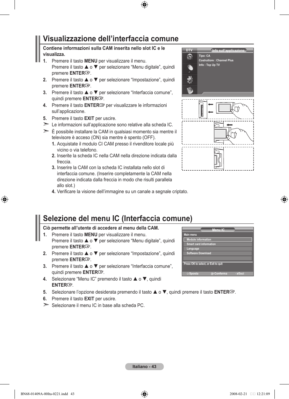 Visualizzazione dell’interfaccia comune, Selezione del menu ic (interfaccia comune) | Samsung LE40A556P1F User Manual | Page 325 / 564
