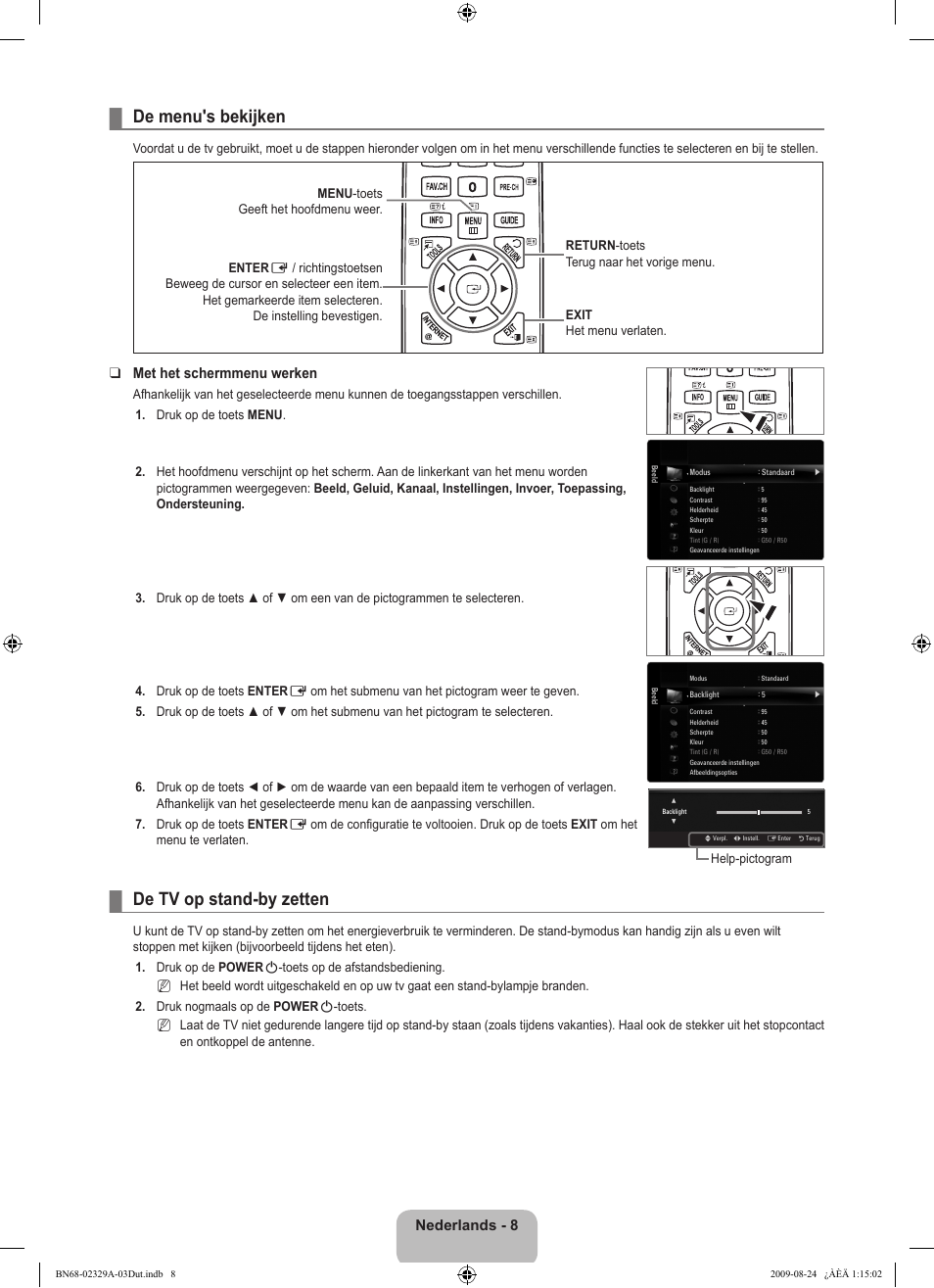 De menu's bekijken, De tv op stand-by zetten, Nederlands | Met het schermmenu werken | Samsung UE40B7020WW User Manual | Page 250 / 704