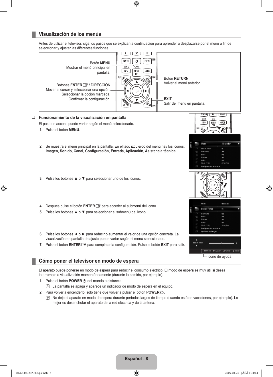 Visualización de los menús, Cómo poner el televisor en modo de espera, Español | Funcionamiento de la visualización en pantalla | Samsung UE40B7020WW User Manual | Page 402 / 704