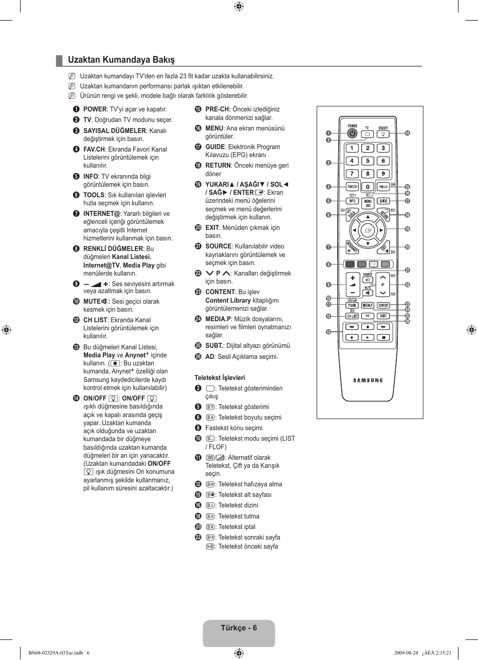 Uzaktan kumandaya bakış | Samsung UE40B7020WW User Manual | Page 628 / 704