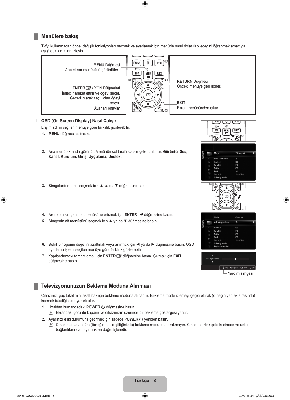 Menülere bakış, Televizyonunuzun bekleme moduna alınması, Türkçe | Osd (on screen display) nasıl çalışır | Samsung UE40B7020WW User Manual | Page 630 / 704