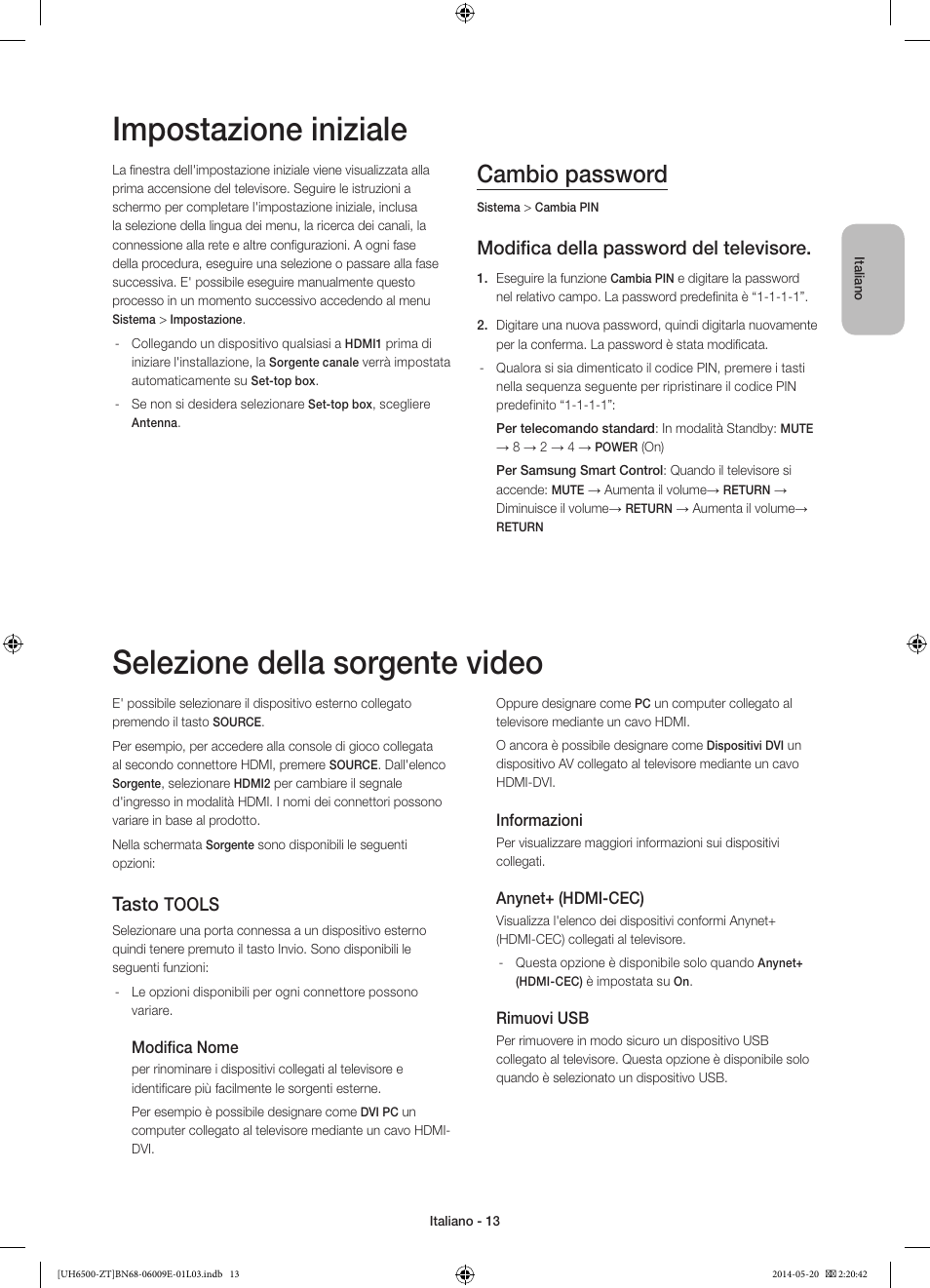 Impostazione iniziale, Selezione della sorgente video, Cambio password | Modifica della password del televisore, Tasto, Tools | Samsung UE55H6500SZ User Manual | Page 36 / 71