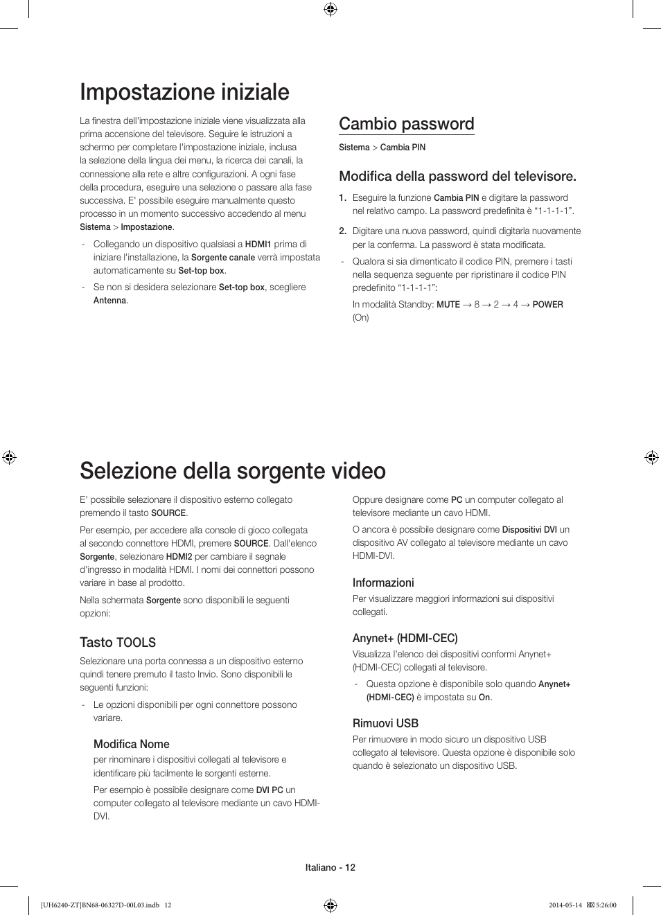 Impostazione iniziale, Selezione della sorgente video, Cambio password | Modifica della password del televisore, Tasto, Tools | Samsung UE32H6200AY User Manual | Page 32 / 61