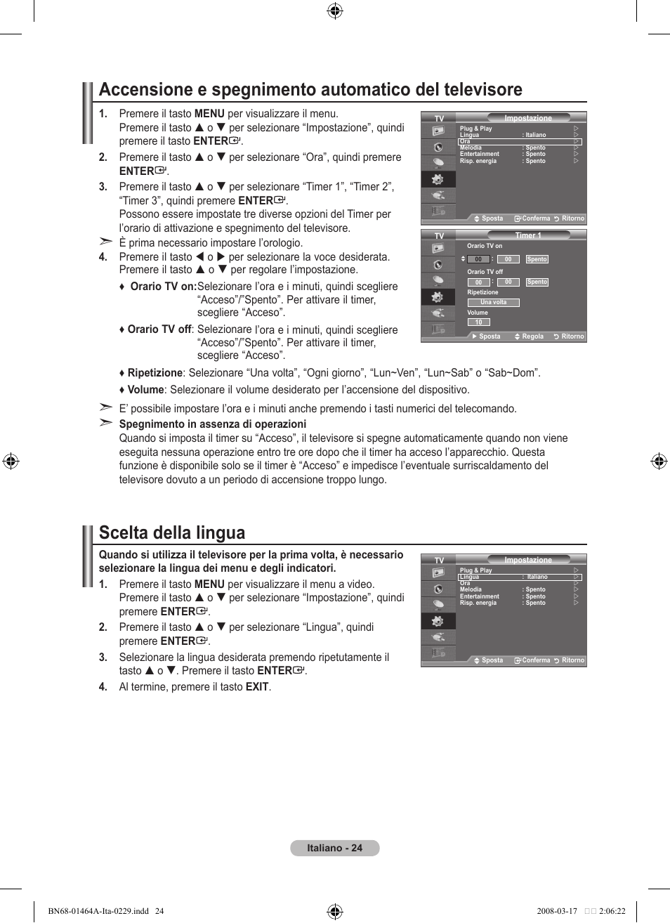 Accensione e spegnimento automatico del televisore, Scelta della lingua | Samsung LE32A436T1D User Manual | Page 258 / 468