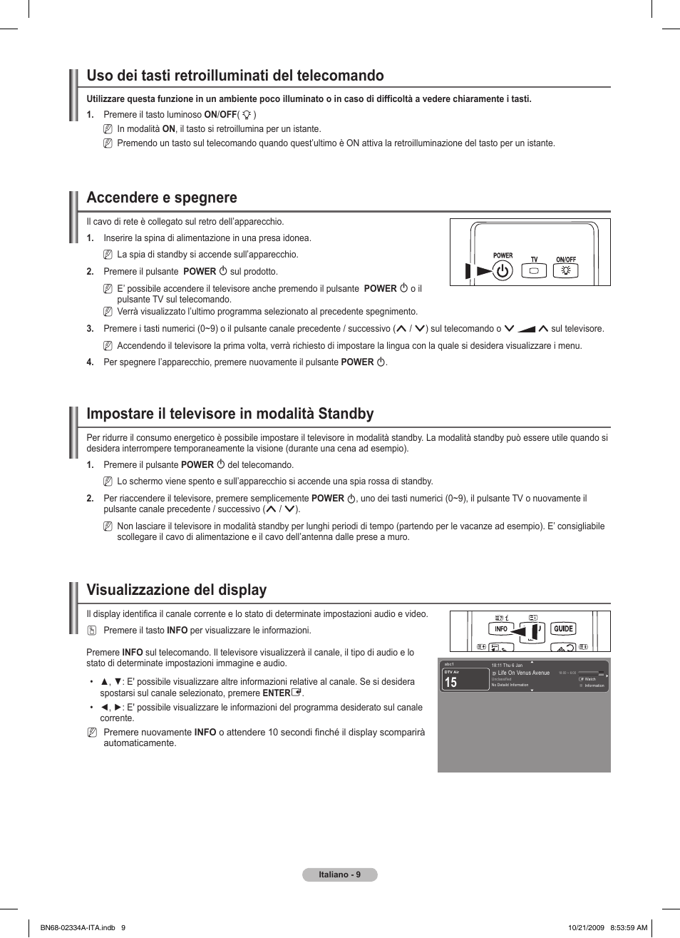 Uso dei tasti retroilluminati del telecomando, Accendere e spegnere, Impostare il televisore in modalità standby | Visualizzazione del display | Samsung PS58B850Y1P User Manual | Page 304 / 655