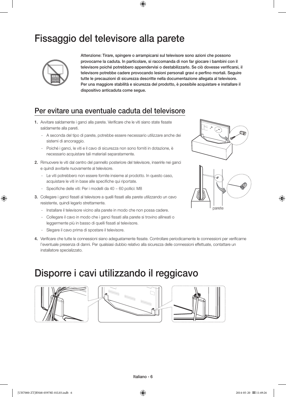 Fissaggio del televisore alla parete, Disporre i cavi utilizzando il reggicavo, Per evitare una eventuale caduta del televisore | Samsung UE46H7000SZ User Manual | Page 28 / 69