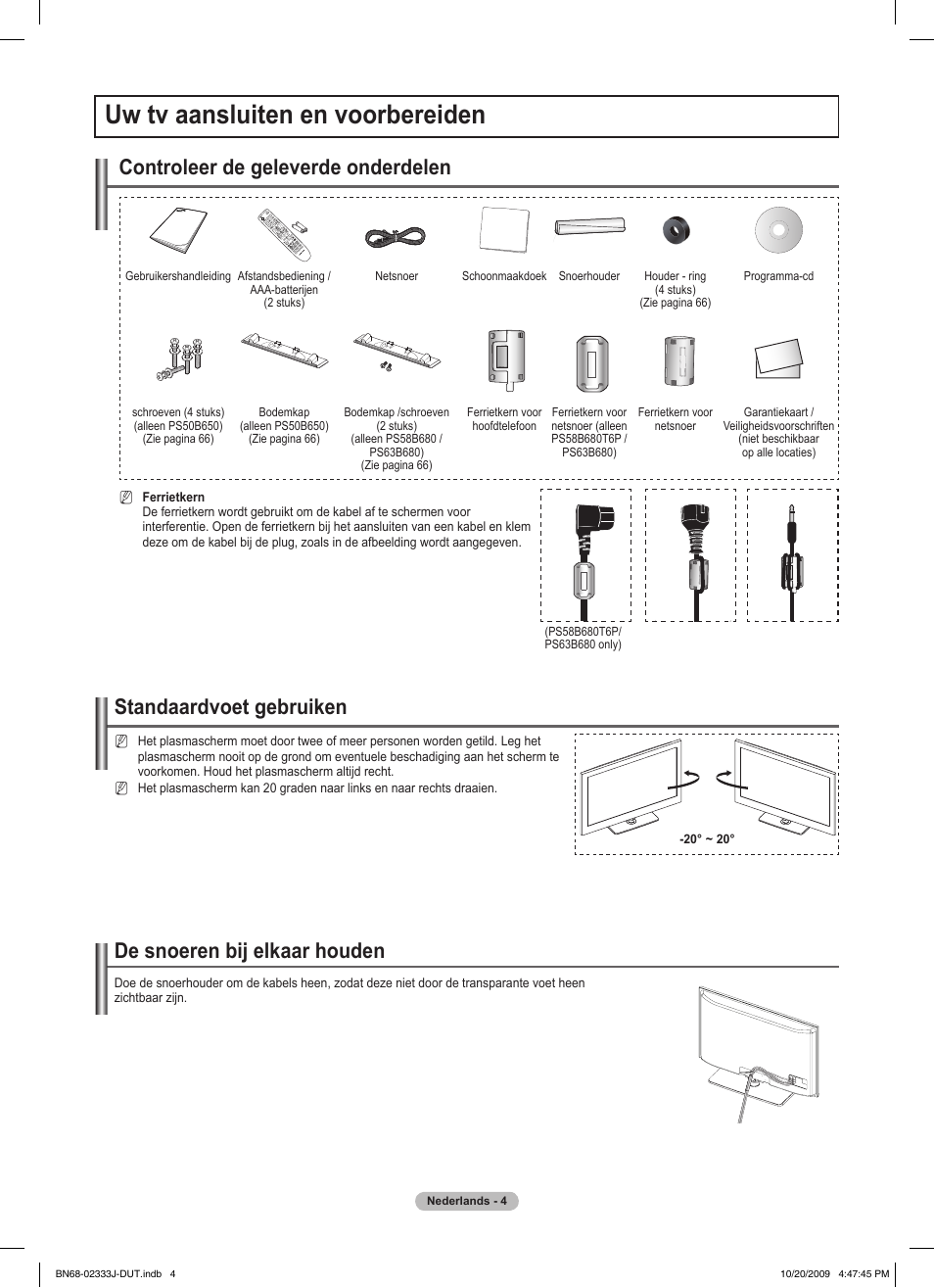 Uw tv aansluiten en voorbereiden, De snoeren bij elkaar houden, Standaardvoet gebruiken | Controleer de geleverde onderdelen | Samsung PS63B680T6W User Manual | Page 225 / 648