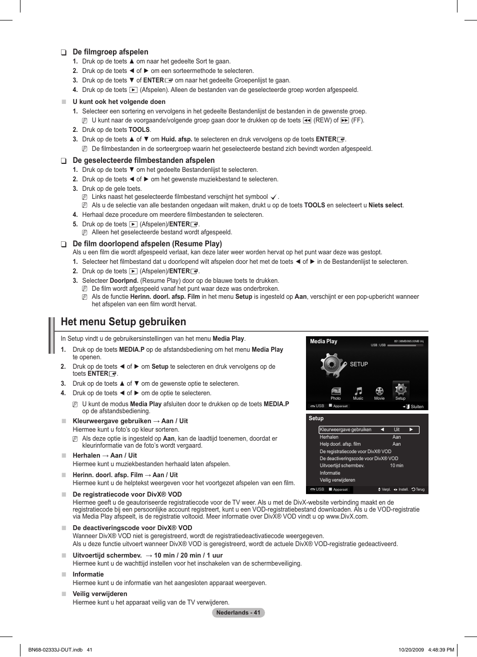 Het menu setup gebruiken, De filmgroep afspelen, De geselecteerde filmbestanden afspelen | De film doorlopend afspelen (resume play) | Samsung PS63B680T6W User Manual | Page 262 / 648