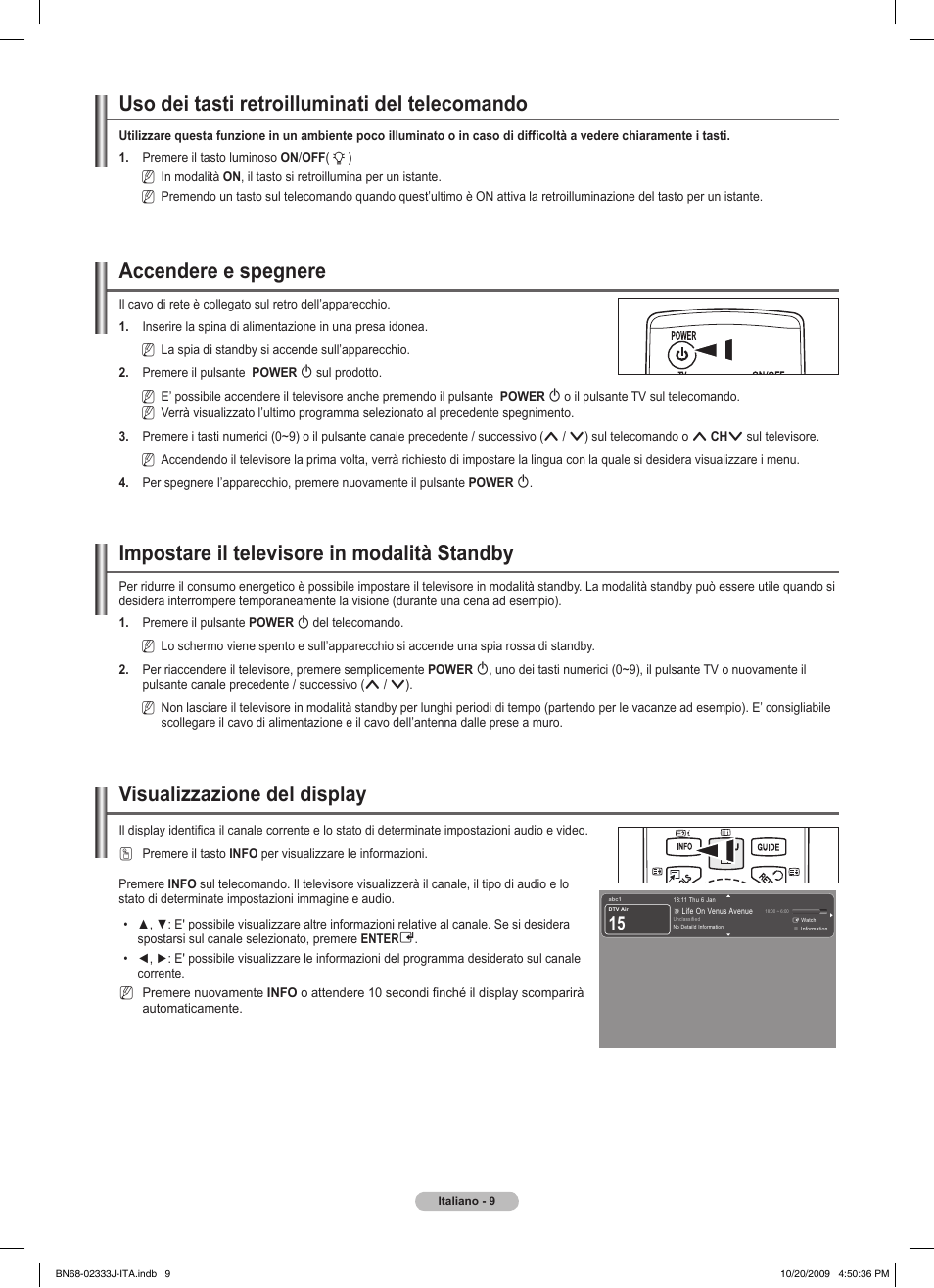 Uso dei tasti retroilluminati del telecomando, Accendere e spegnere, Impostare il televisore in modalità standby | Visualizzazione del display | Samsung PS63B680T6W User Manual | Page 300 / 648