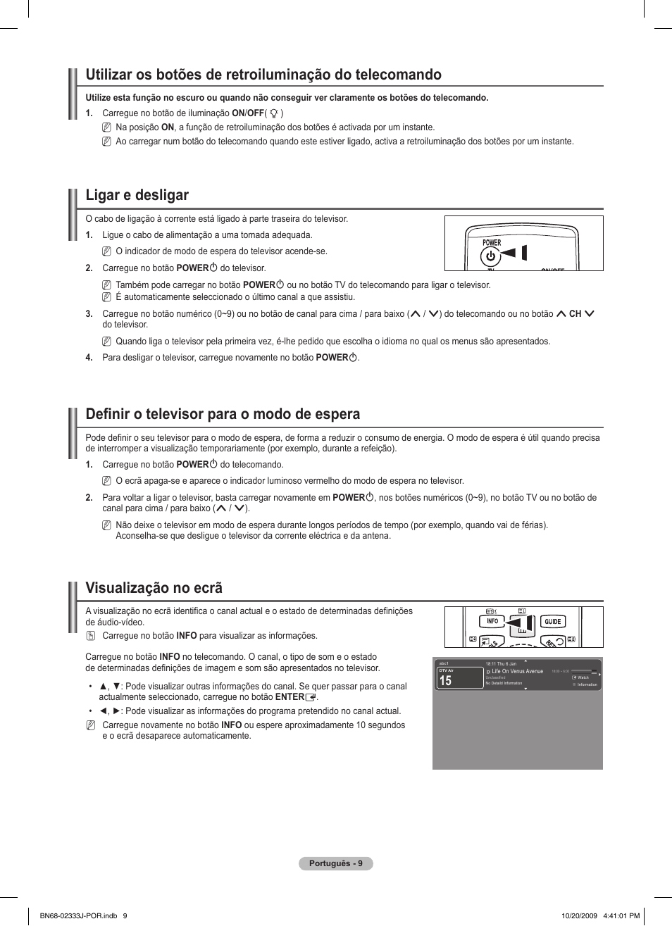 Ligar e desligar, Definir o televisor para o modo de espera, Visualização no ecrã | Samsung PS63B680T6W User Manual | Page 441 / 648