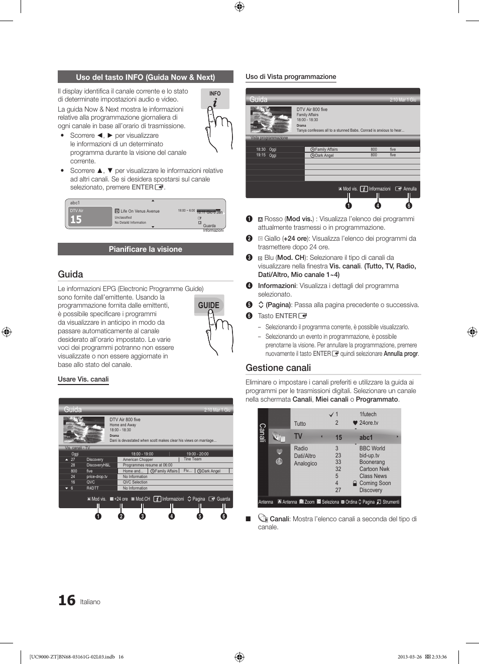Guida, Gestione canali, Guide | Uso del tasto info (guida now & next), Pianificare la visione, Canali | Samsung UE40C9000SP User Manual | Page 80 / 195