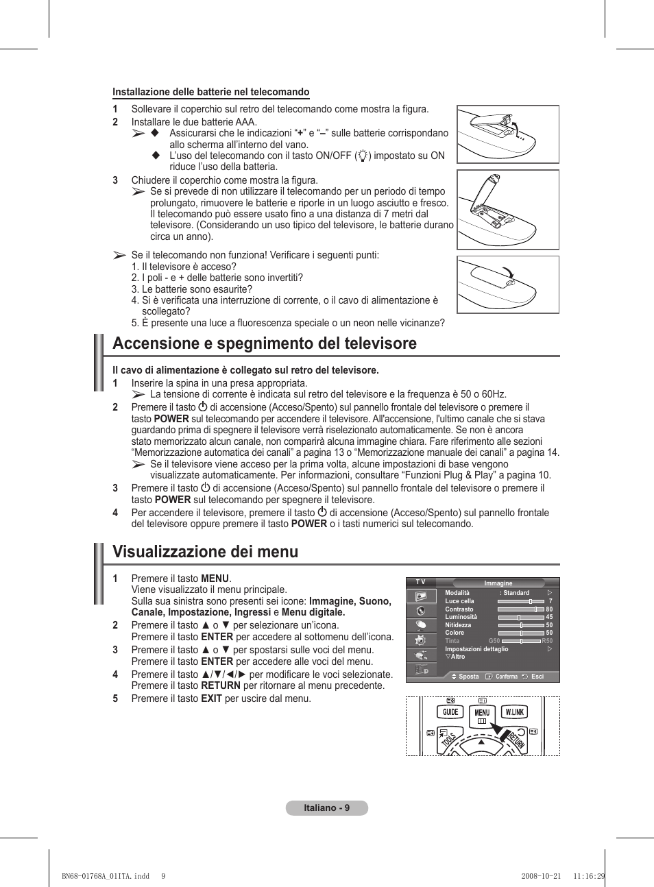 Accensione e spegnimento del televisore, Visualizzazione dei menu | Samsung PS58A656T1F User Manual | Page 261 / 567