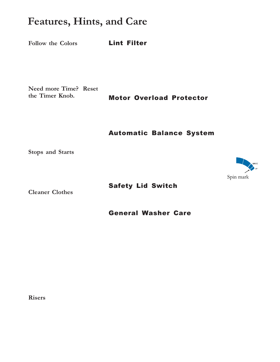 Features, hints, and care, Lint filter, Motor overload protector | Automatic balance system, Safety lid switch, General washer care, Follow the colors, Need more time? reset the timer knob, Stops and starts, Cleaner clothes | Amana RS3100007 User Manual | Page 45 / 66