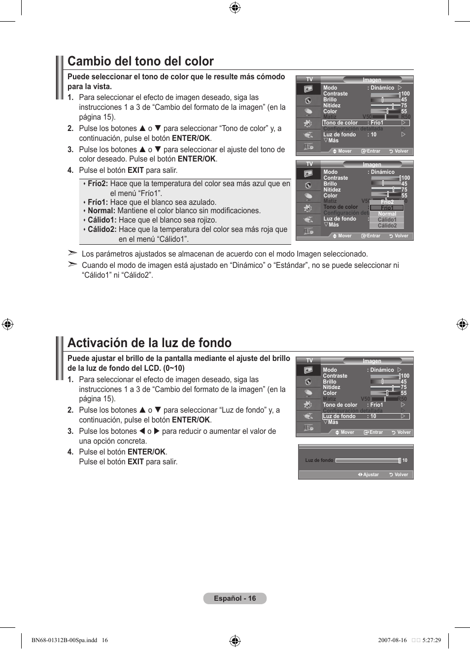 Cambio del tono del color, Activación de la luz de fondo, Frío: hace que el blanco sea azulado | Cálido: hace que el blanco sea rojizo | Samsung LE40F86BD User Manual | Page 340 / 516