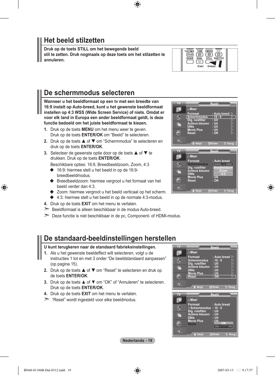 Het beeld stilzetten, De schermmodus selecteren, De standaard-beeldinstellingen herstellen | Samsung LE52M87BD User Manual | Page 207 / 498