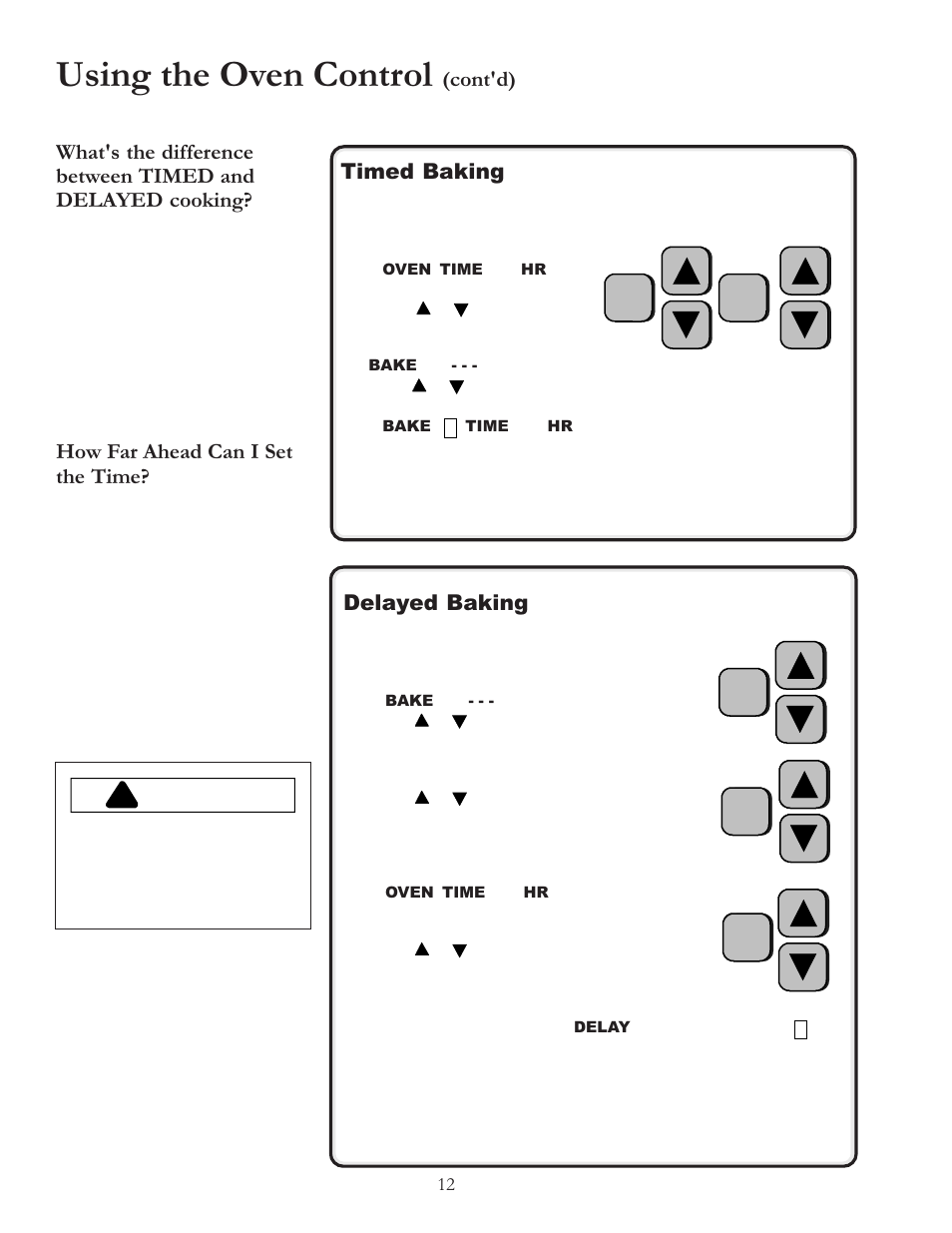 Using the oven control, Caution, Cont'd) timed baking | How far ahead can i set the time, Delayed baking | Amana ARR6420 User Manual | Page 12 / 24