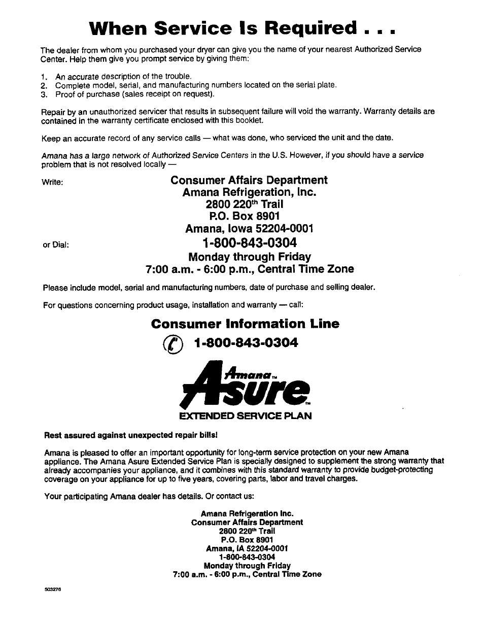 When service is required, Write: consumer affairs department, Amana refrigeration, inc | Or dial: 1-800-843-0304, Consumer information line 1.800-843-0304, Rnure, Consumer information line | Amana D2491E3B User Manual | Page 17 / 17