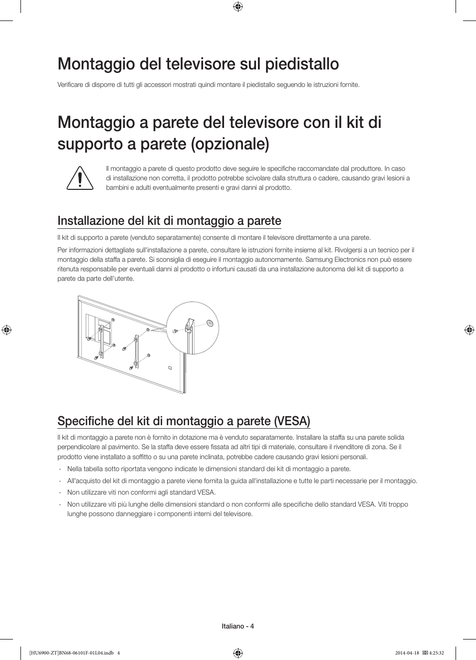 Montaggio del televisore sul piedistallo, Installazione del kit di montaggio a parete, Specifiche del kit di montaggio a parete (vesa) | Samsung UE50HU6900D User Manual | Page 28 / 73