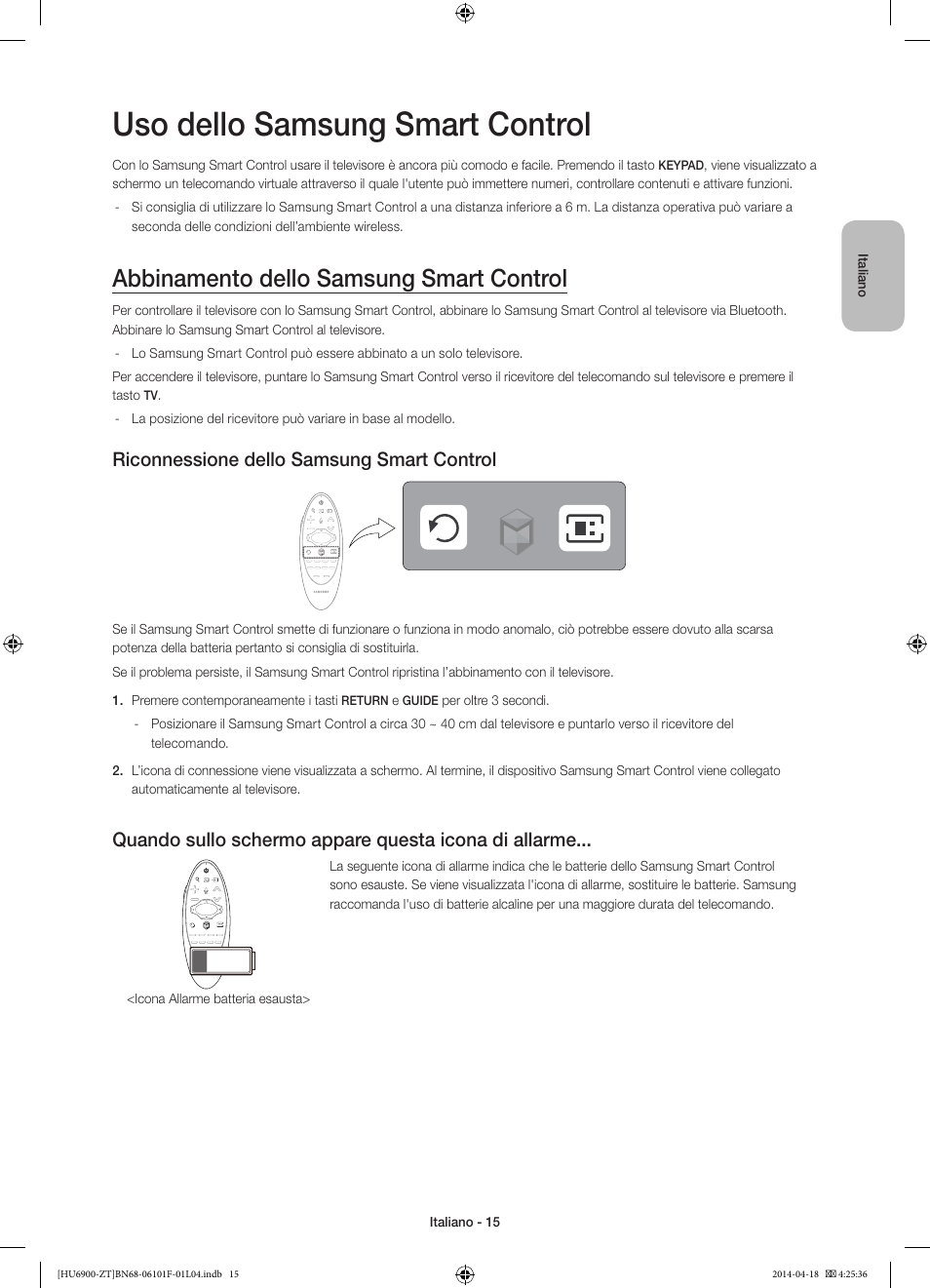 Uso dello samsung smart control, Abbinamento dello samsung smart control, Riconnessione dello samsung smart control | Samsung UE50HU6900D User Manual | Page 39 / 73