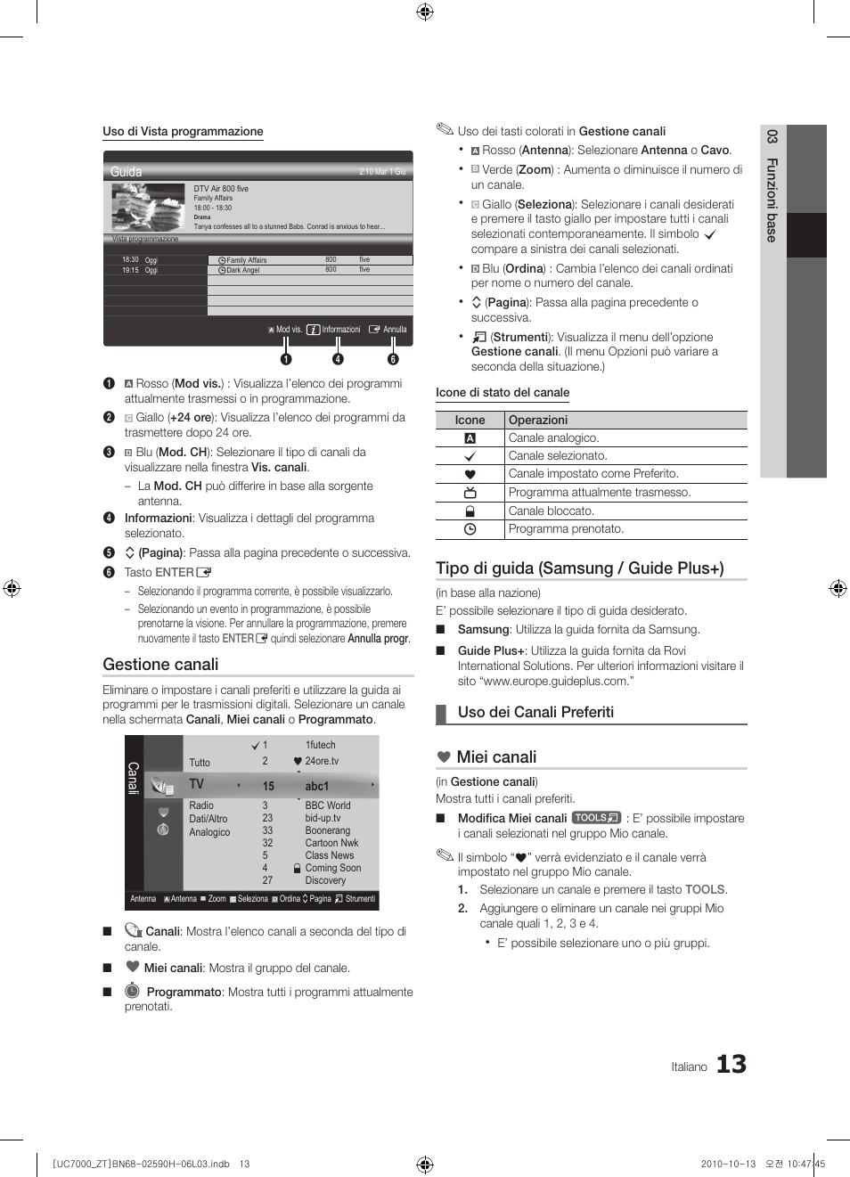 Gestione canali, Tipo di guida (samsung / guide plus+), Miei canali | Uso dei canali preferiti | Samsung UE40C7000WP User Manual | Page 77 / 196