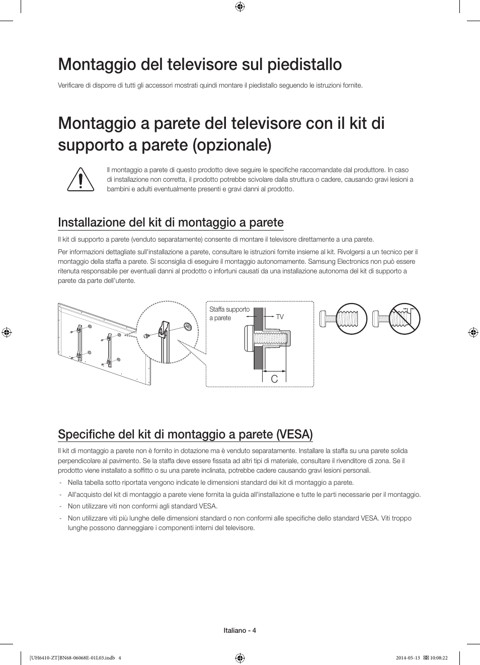 Montaggio del televisore sul piedistallo, Installazione del kit di montaggio a parete, Specifiche del kit di montaggio a parete (vesa) | Samsung UE40H6410SD User Manual | Page 27 / 71