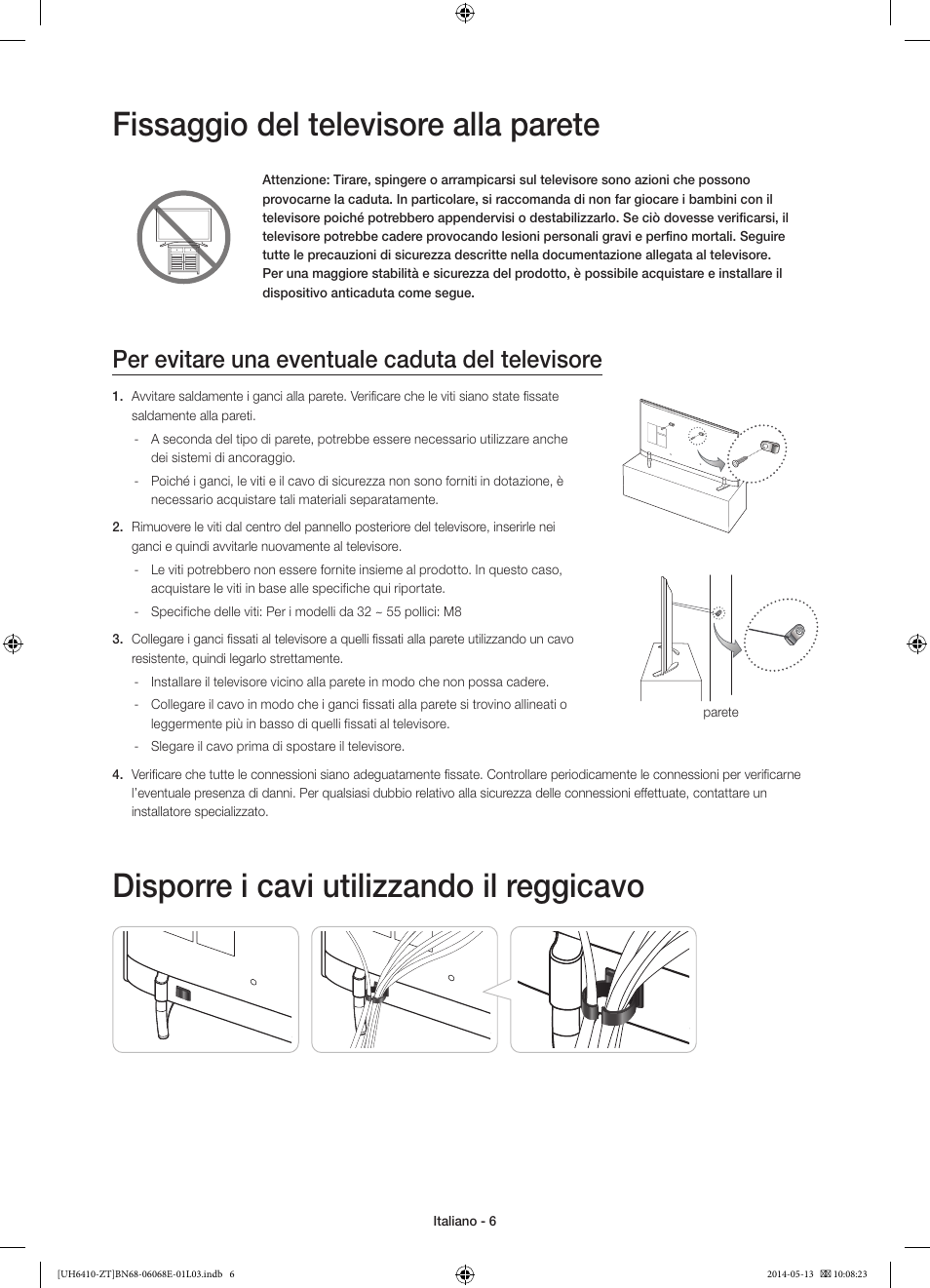 Fissaggio del televisore alla parete, Disporre i cavi utilizzando il reggicavo, Per evitare una eventuale caduta del televisore | Samsung UE40H6410SD User Manual | Page 29 / 71