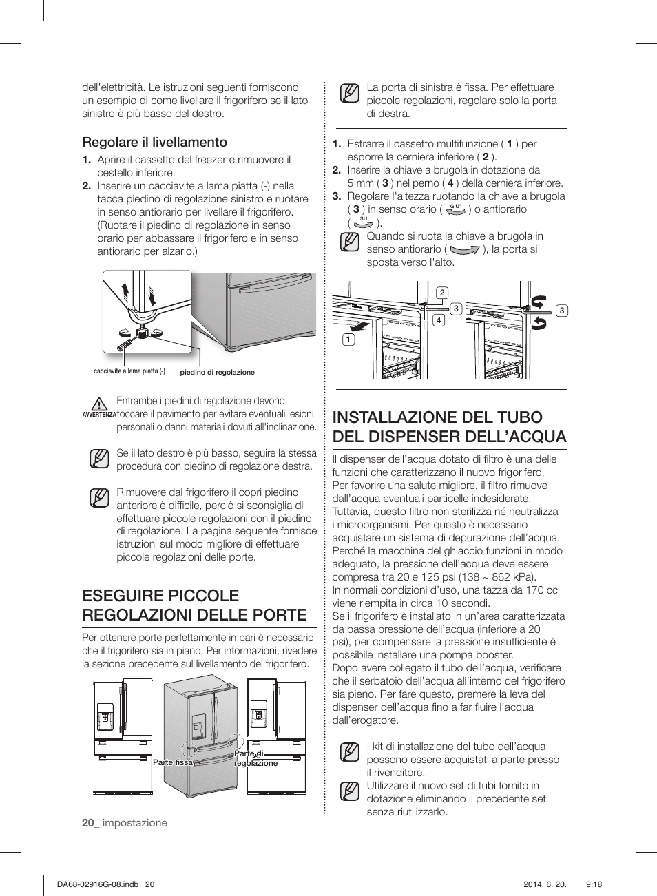 Eseguire piccole regolazioni delle porte, Installazione del tubo del dispenser dell’acqua, Regolare il livellamento | Samsung RF24FSEDBSR User Manual | Page 20 / 160